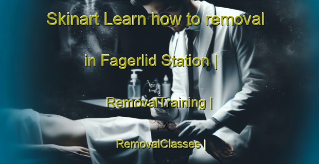 Skinart Learn how to removal in Fagerlid Station | RemovalTraining | RemovalClasses | SkinartTraining-Sweden